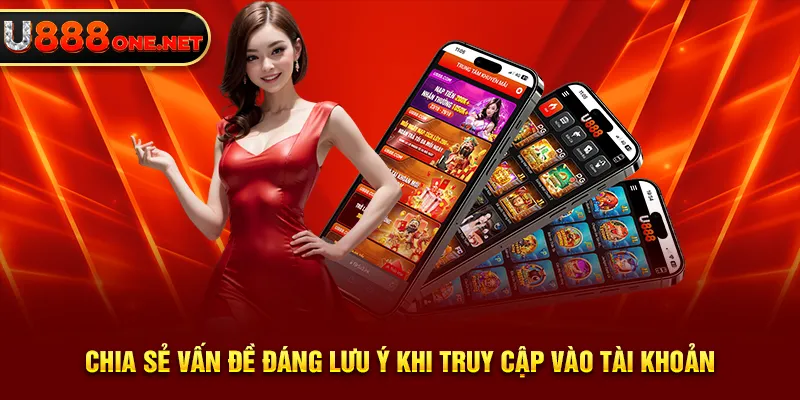 Khắc phục một số lỗi khi đăng nhập nhà cái U88