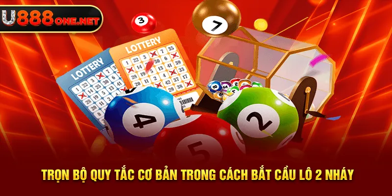 Trọn bộ quy tắc cơ bản trong cách bắt cầu lô 2 nháy